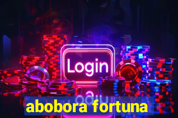 abobora fortuna